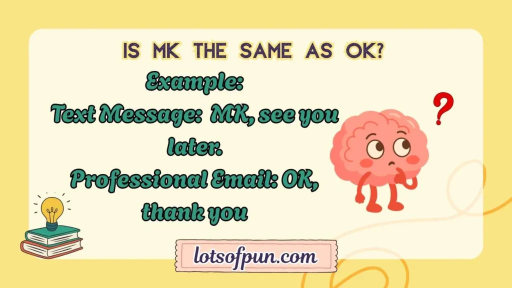 Is MK the Same as OK?