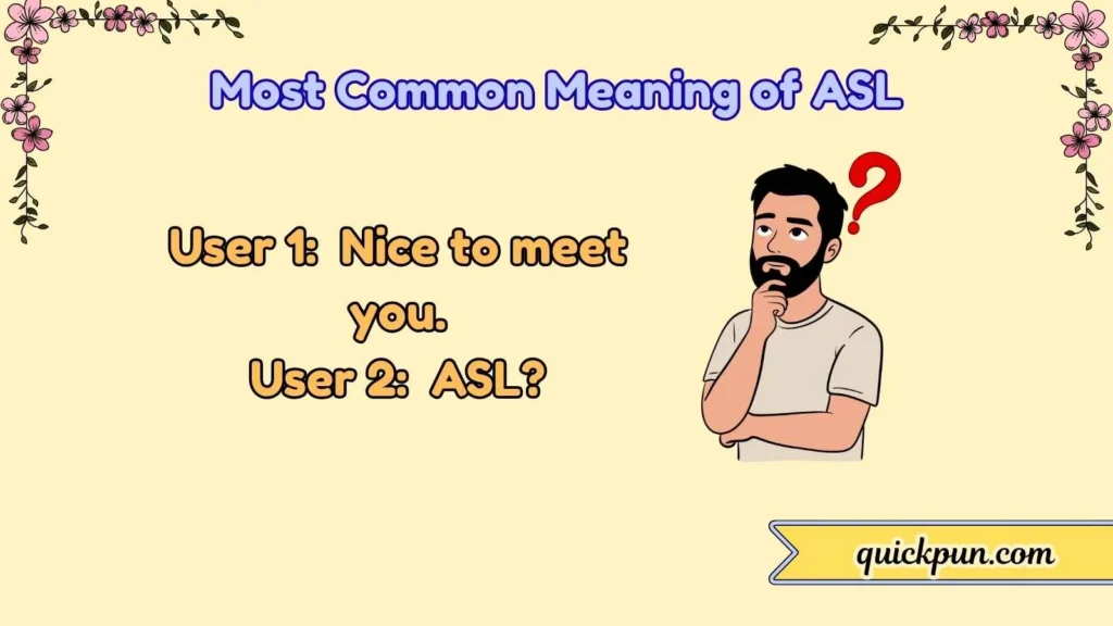 Most Common Meaning of ASL