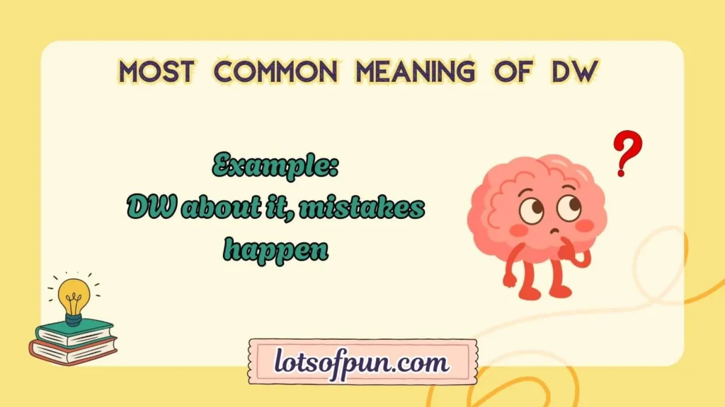 Most Common Meaning of DW