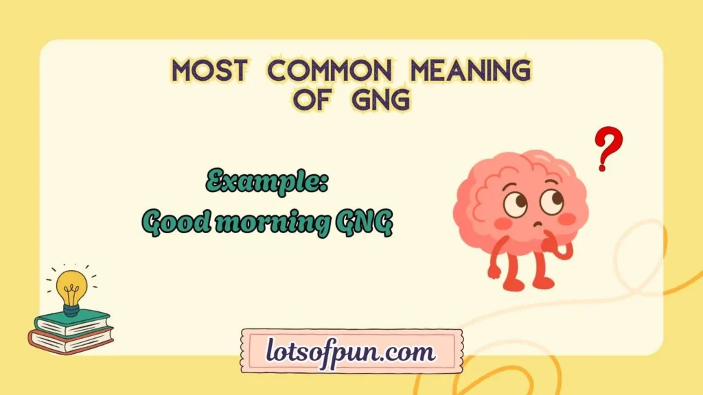 Most Common Meaning of GNG