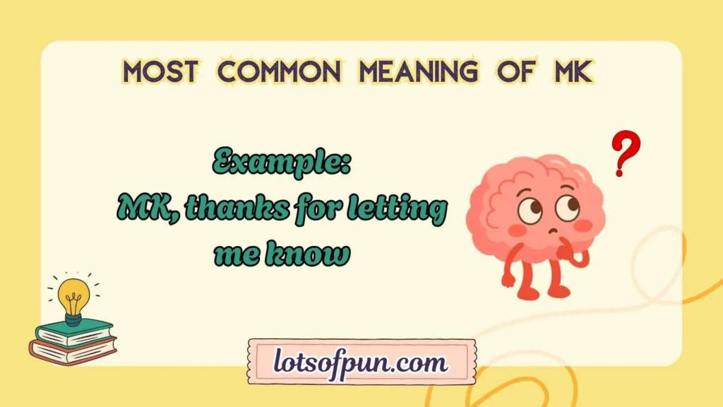 Most Common Meaning of MK