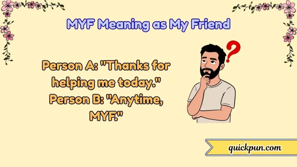 MYF Meaning as My Friend