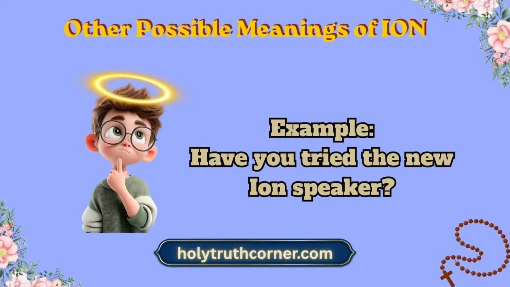 Other Possible Meanings of ION