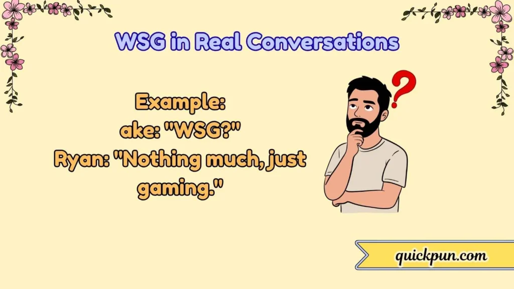 WSG in Real Conversations