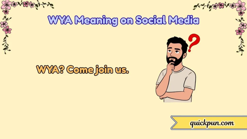 WYA Meaning on Social Media