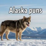 alaska puns