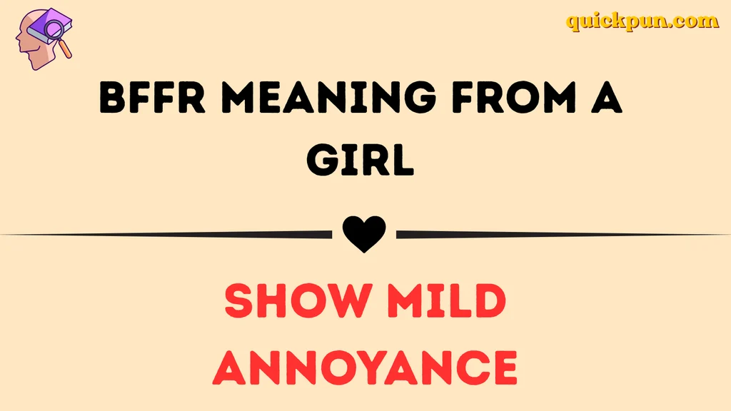 BFFR Meaning From a Girl