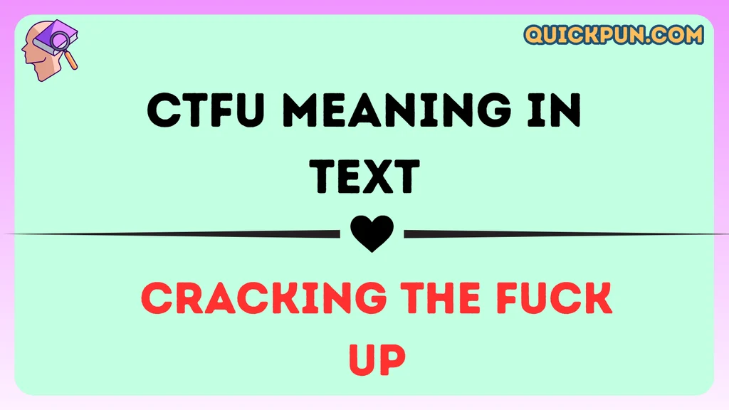 CTFU Meaning in Text