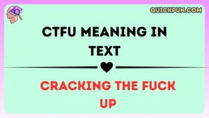 CTFU Meaning in Text
