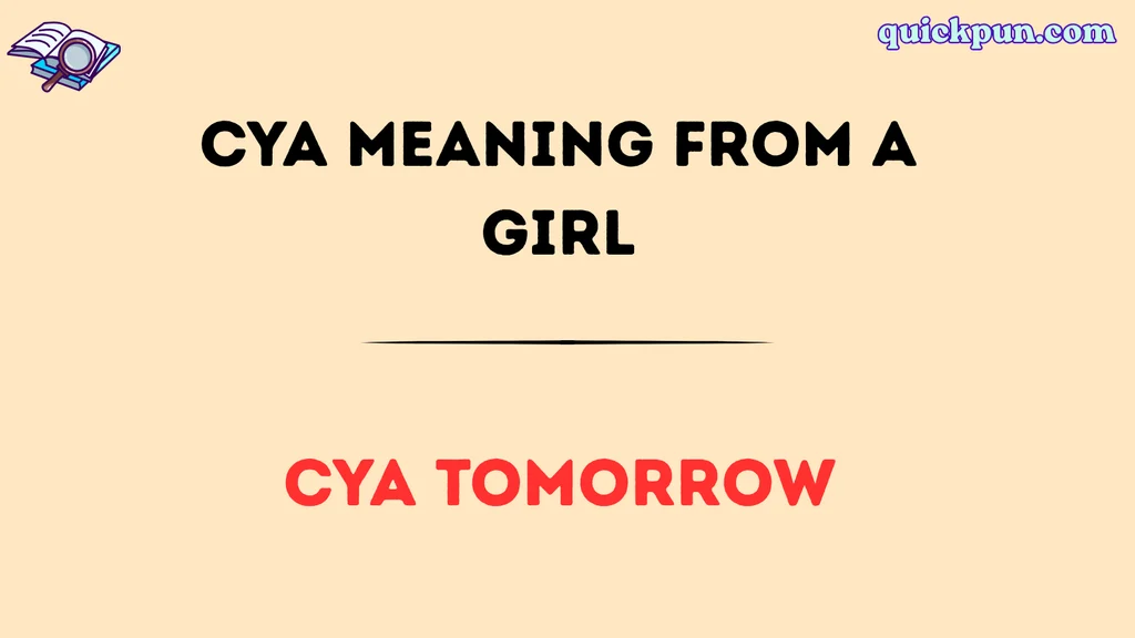 CYA Meaning From a Girl