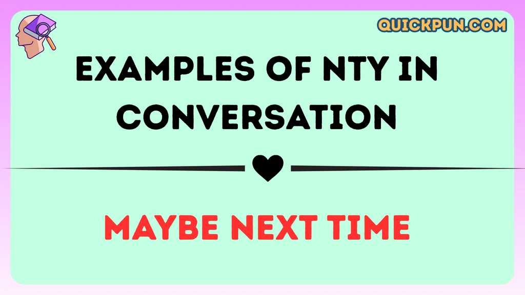 Examples of NTY in Conversation