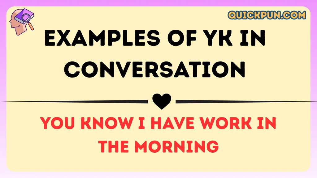 Examples of YK in Conversation