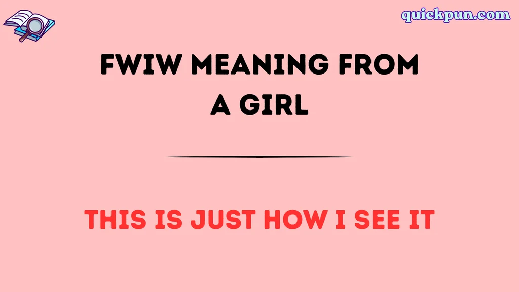 FWIW Meaning From a Girl