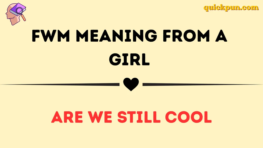 FWM Meaning From a Girl