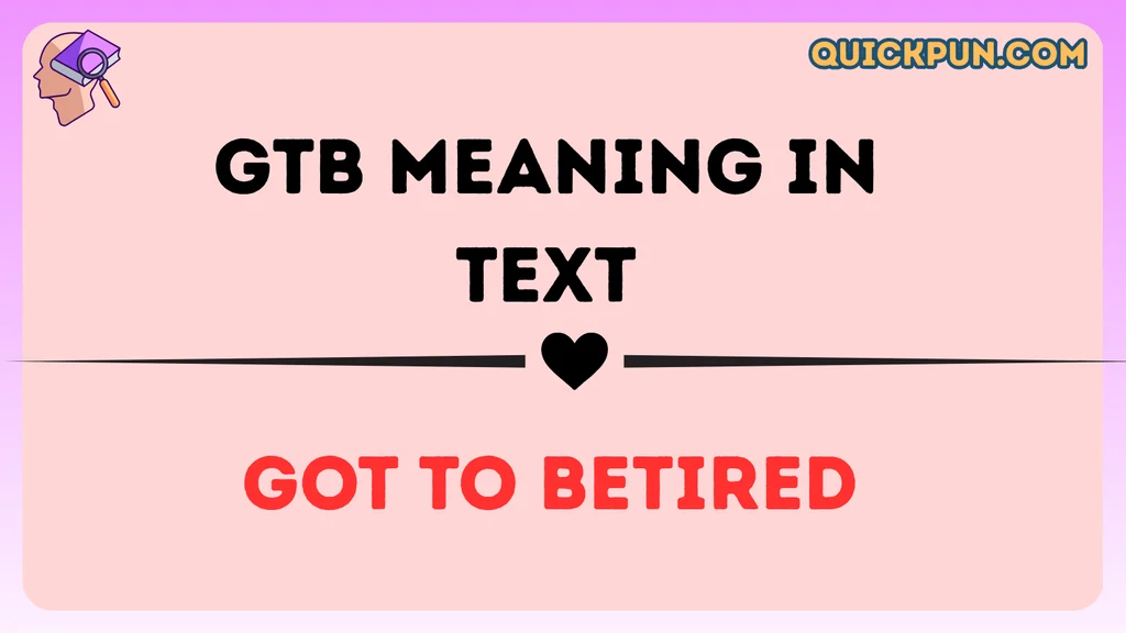 GTB Meaning in Text