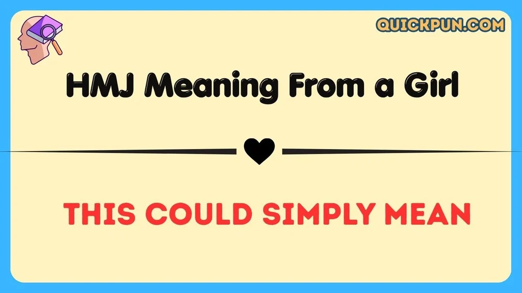 HMJ Meaning From a Girl