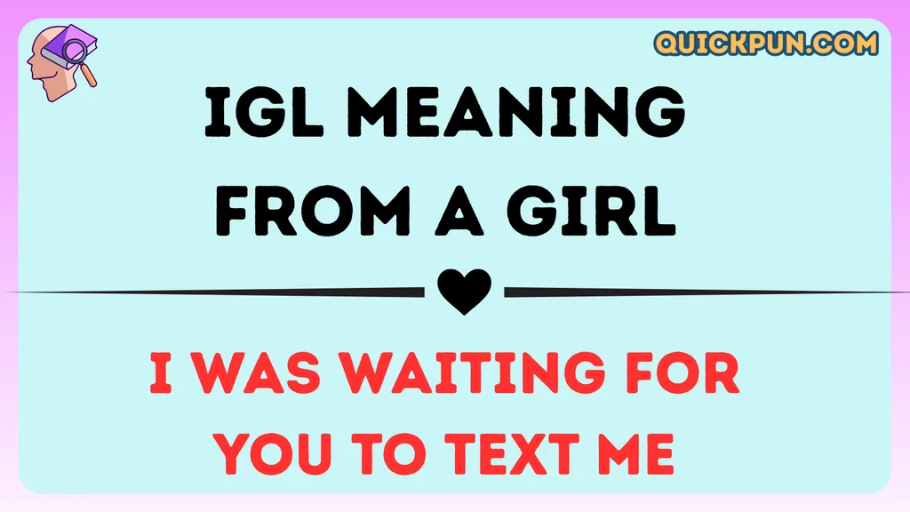 IGL Meaning From a Girl