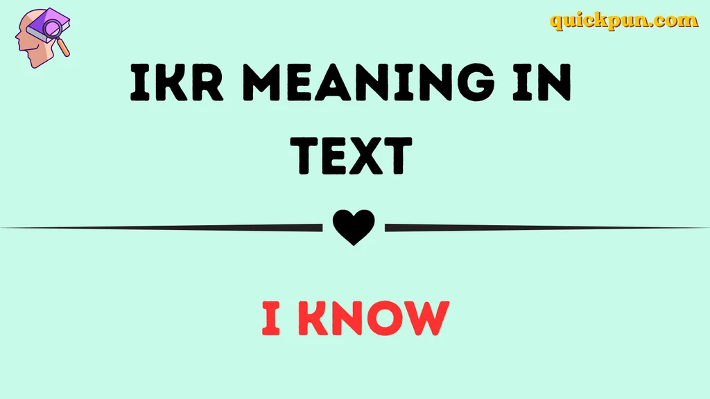 IKR Meaning in Text