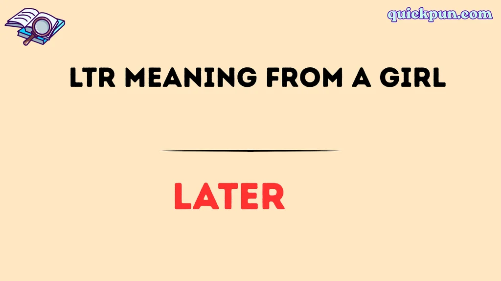 LTR Meaning From a Girl
