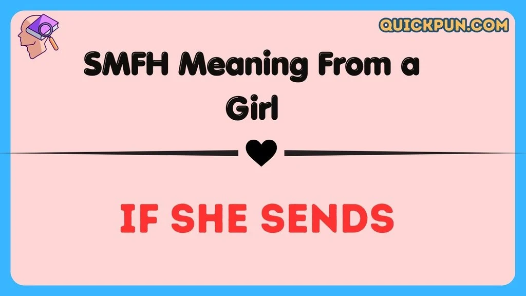 SMFH Meaning From a Girl