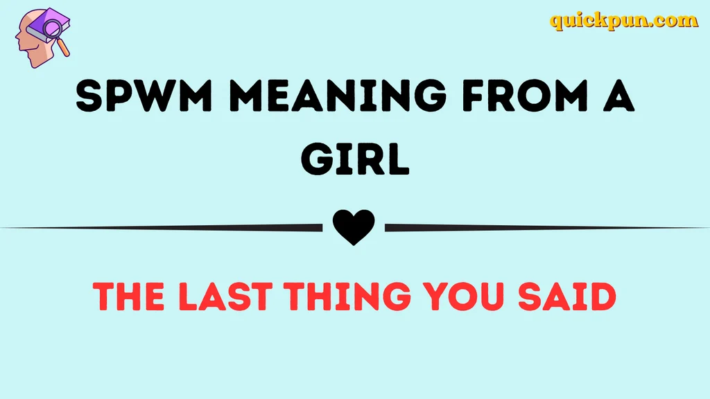 SPWM Meaning From a Girl