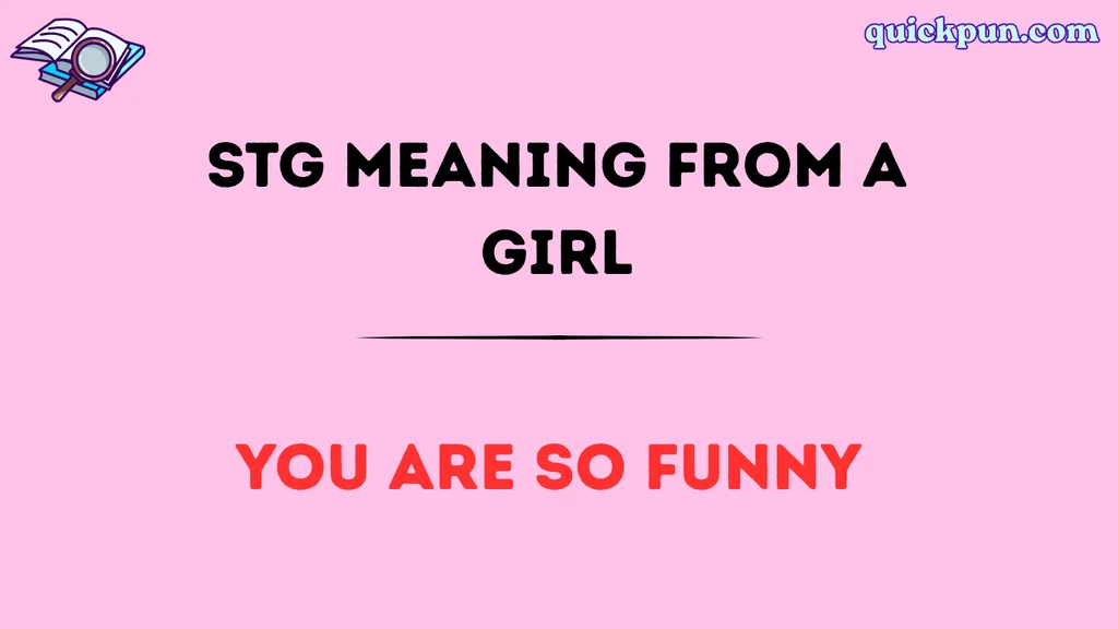 STG Meaning From a Girl