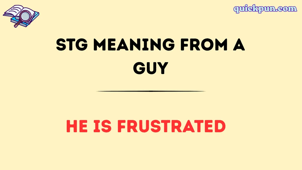 STG Meaning From a Guy