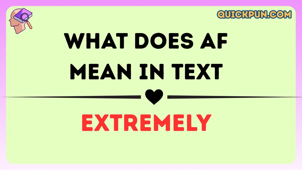 What Does AF Mean in Text