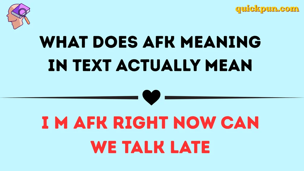 What Does AFK Meaning in Text Actually Mean