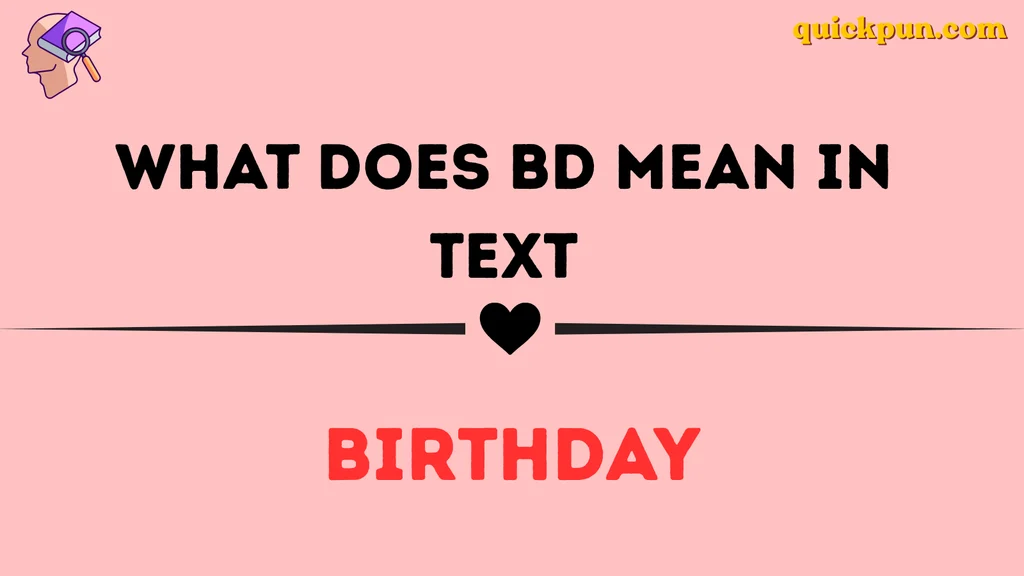 What Does BD Mean in Text