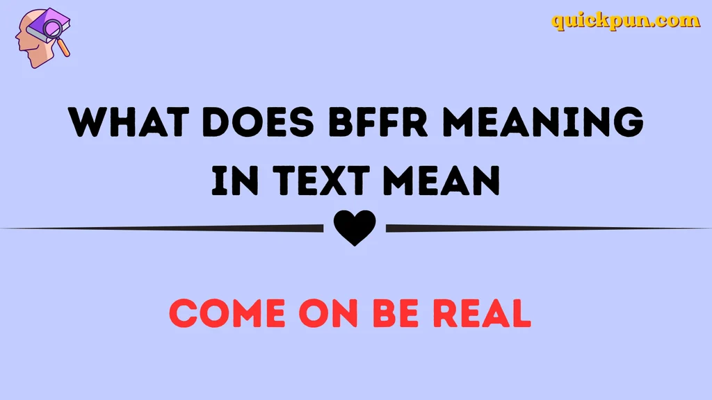 What Does BFFR Meaning in Text Mean