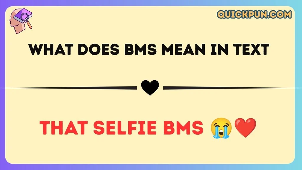 What Does BMS Mean in Text