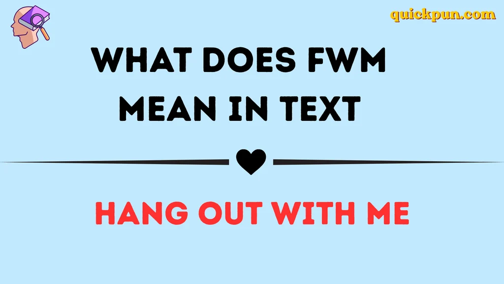 What Does FWM Mean in Text