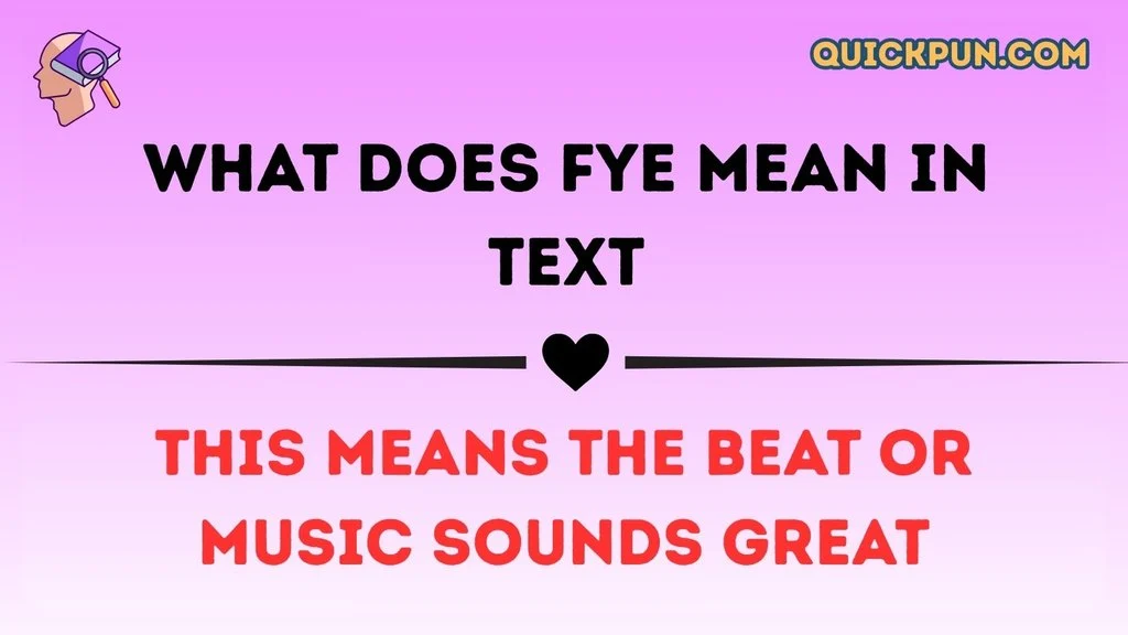 What Does FYE Mean in Text