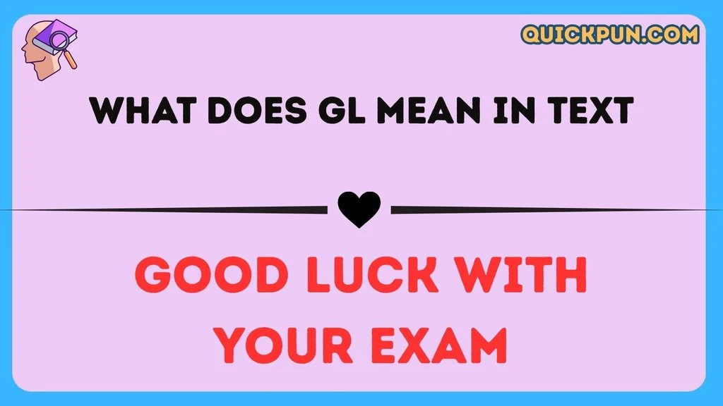 What Does GL Mean in Text