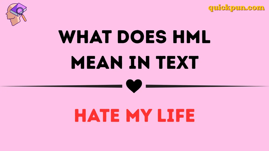 What Does HML Mean in Text