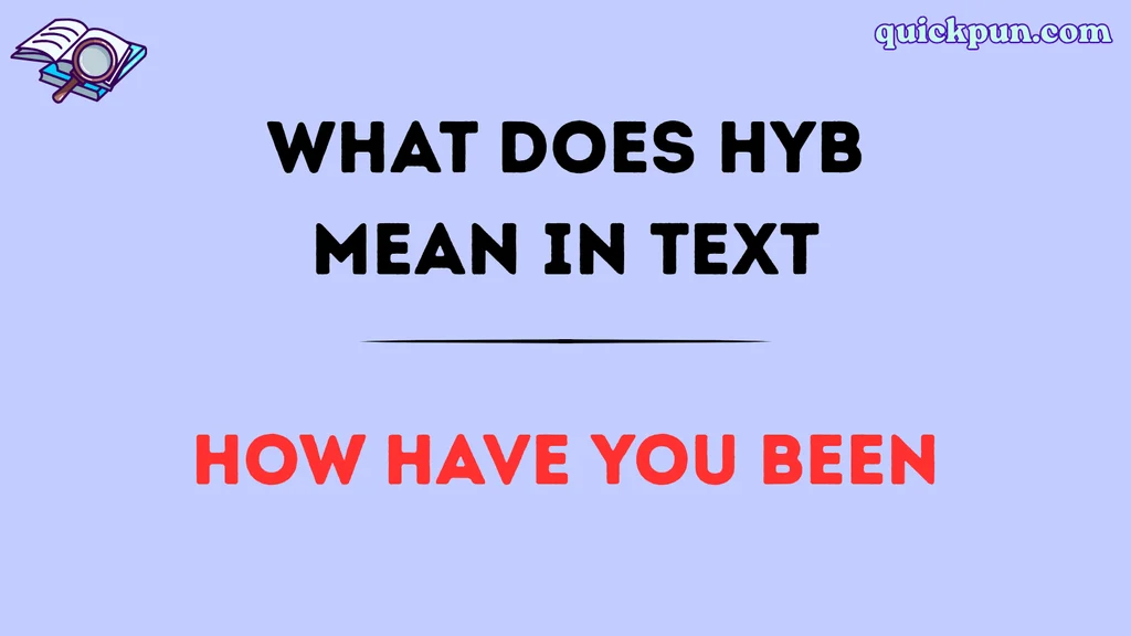 What Does HYB Mean in Text