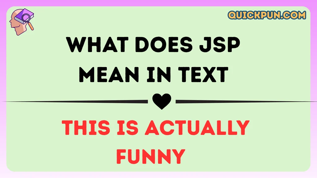 What Does JSP Mean in Text