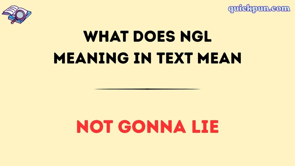 What Does NGL Meaning in Text Mean