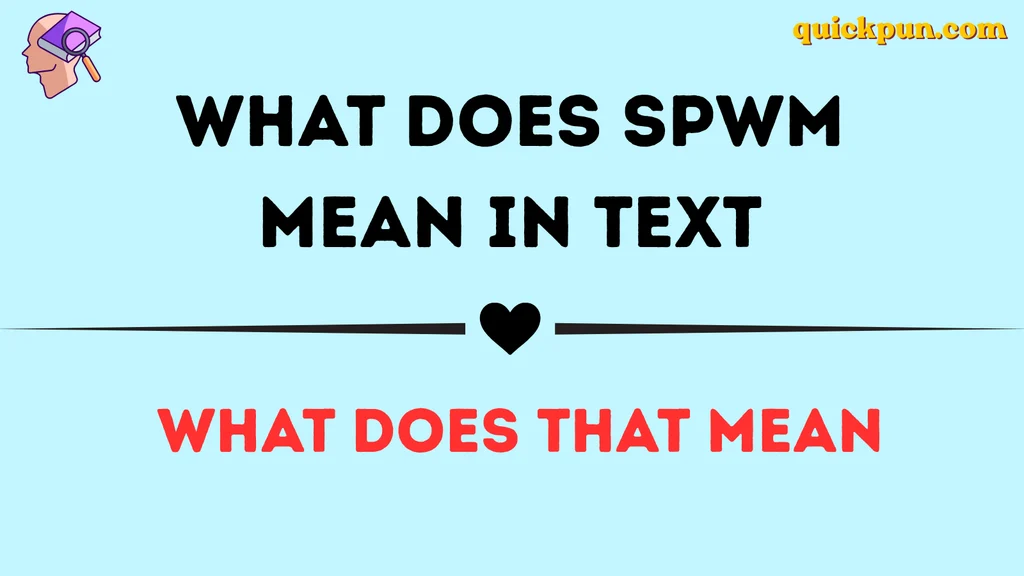 What Does SPWM Mean in Text