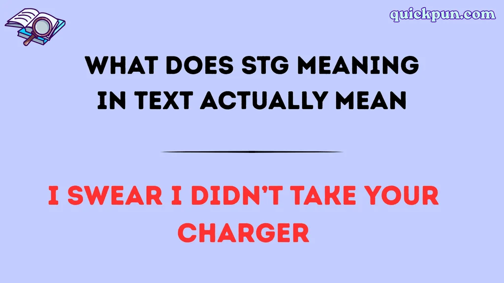What Does STG Meaning in Text Actually Mean