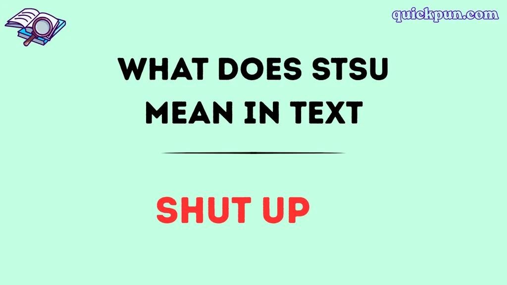 What Does STSU Mean in Text