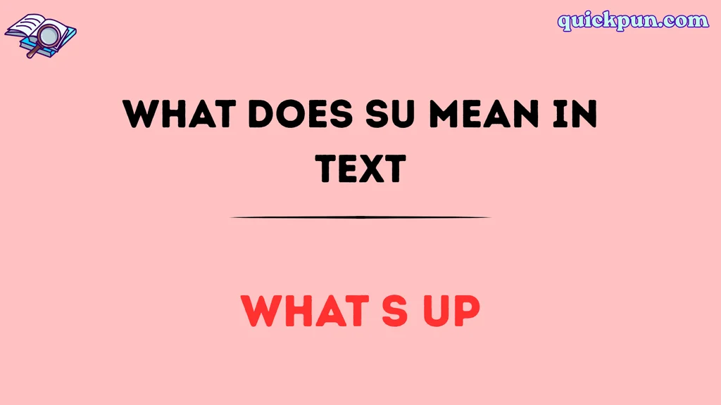 What Does SU Mean in Text