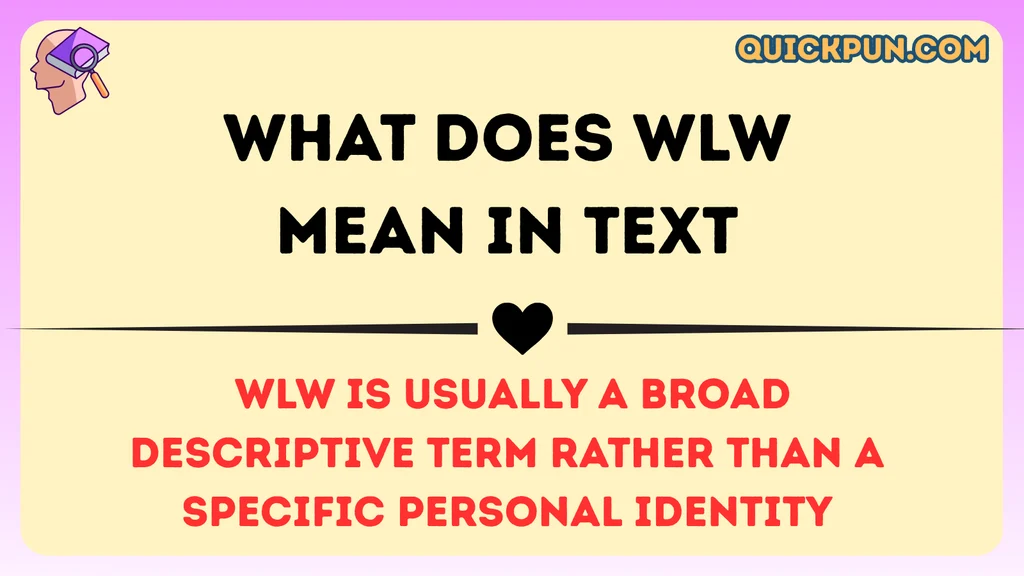 What Does WLW Mean in Text