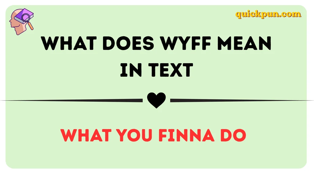 What Does WYFF Mean in Text