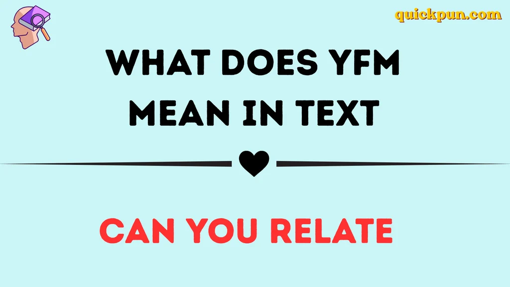 What Does YFM Mean in Text
