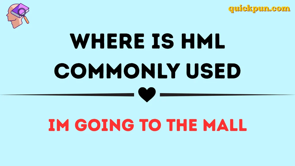 Where Is HML Commonly Used