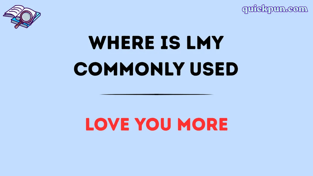 Where Is LMY Commonly Used