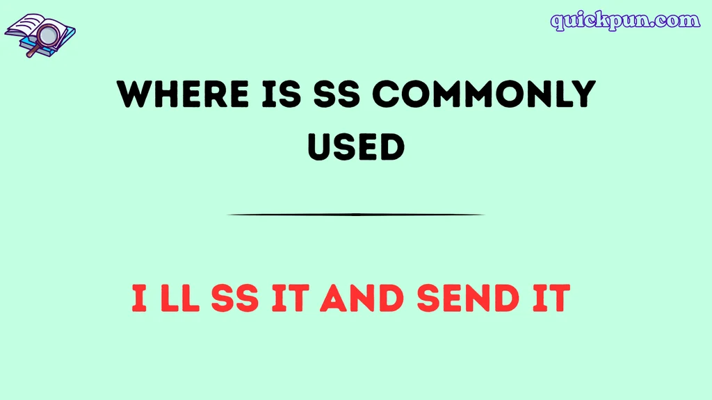 Where Is SS Commonly Used