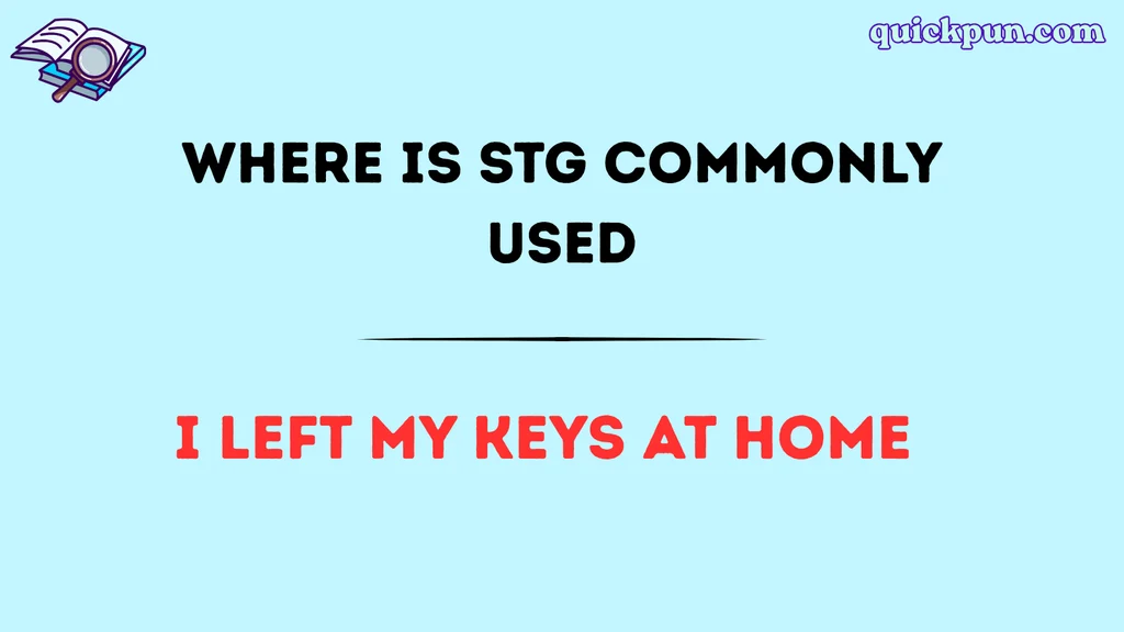 Where Is STG Commonly Used